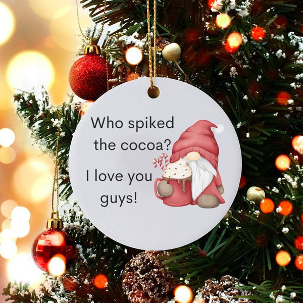 Humorous Christmas Gnome Ornament, Who Spiked the Cocoa Gnome Ornament, Hot Cocoa Lover Ceramic Ornament, Holiday Tree Decor 