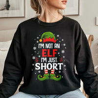 Humorous Holiday Quote Sweatshirt, I'm Not an Elf I'm Just Short Christmas Sweatshirt, Short Elf Graphic Crewneck, Xmas Holiday Sweatshirt