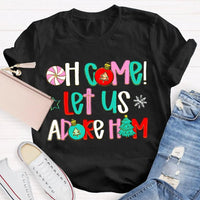 Religious Christian Holiday Tee, Oh Come Let Us Adore Him Christmas T-Shirt, Faith Nativity Graphic Shirt, Adorable Xmas Church Tee, Faith Present