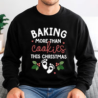 Pregnancy Reveal Sweatshirt, Baking More Than Cookies Christmas Sweatshirt, Holiday Announcement Crewneck, Expecting Mom Sweatshirt