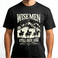 Western Christian Christmas Shirt, Wise Men Still Seek Him T-Shirt, Religious Faith Graphic Tee, Nativity Holiday Apparel, Believer T-Shirt