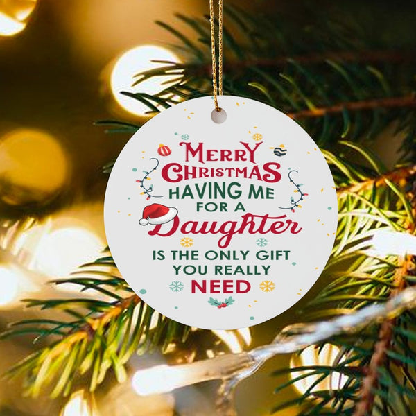 Humorous Holiday Quote Daughter Ornament, Daughter Christmas Ornament, Ceramic Tree Keepsake Ornament, Family Present, Presen