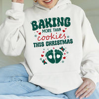 Humorous Christmas Pregnancy Sweatshirt, Baking More Than Cookies Pregnancy Hoodie, Holiday Pregnancy Announcement Pullover, Expecting Mom Present