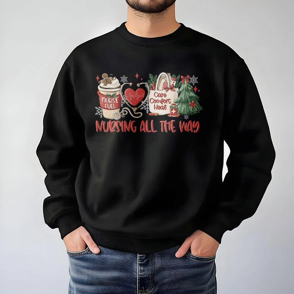 Nurse Christmas Sweatshirt, Nursing All the Way Sweatshirt, Registered Nurse Holiday Crewneck, Nursing Student Winter Pullove