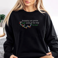 Humorous Sarcastic Christmas Quote Sweatshirt, Probably Just Gonna Jingle Sweatshirt, Tired Mom Xmas Crewneck, Winter Holiday Pullover