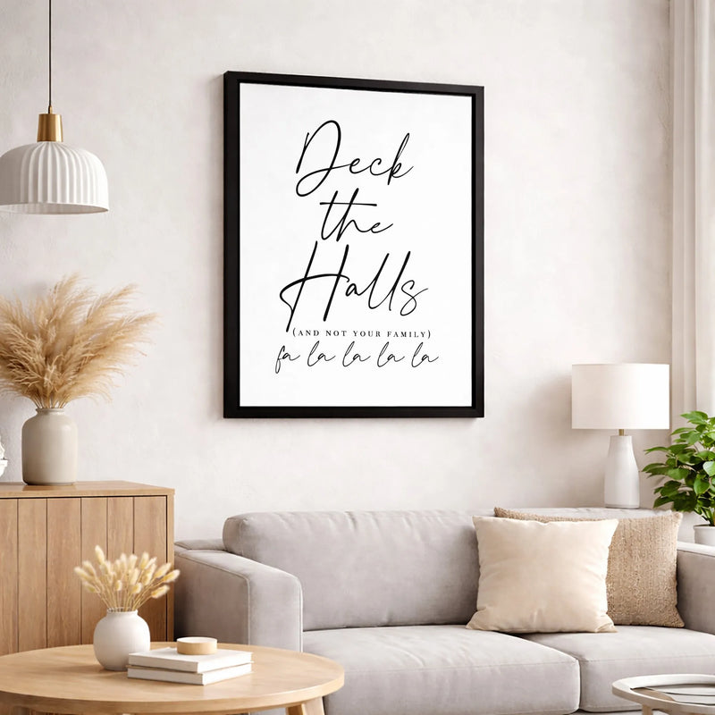 Deck the Halls Not Family Canvas Print, Humorous Christmas Canvas Wall Art, Sarcastic Xmas Canvas Poster, Holiday Quote Home Decor Wall Art