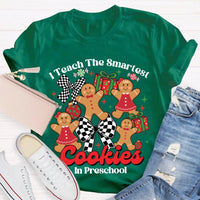 Preschool Teacher Christmas T-Shirt, I Teach the Smartest Cookies Shirt, Adorable Teacher Holiday Shirt, Pre-K Educator Xmas Tee, Teacher Present