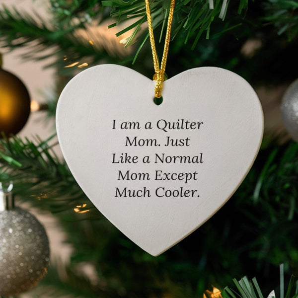 Sewing Hobby Ceramic Ornament, Humorous Quilter Mom Heart Ornament, Quilting Enthusiast Christmas Tree Keepsake, Heart Orname
