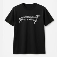Elegant Bow Bride Tee, Last Christmas as a Miss Shirt, Future Mrs Holiday T-Shirt, Bridal Engagement Graphic Tee, Bride to Be Xmas Present