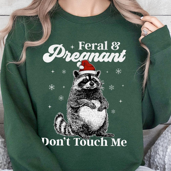 Humorous Maternity Sweatshirt, Feral and Pregnant Raccoon Sweatshirt, Christmas Raccoon Sweatshirt, Adorable Expecting Mom Sw