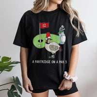 Humorous Christmas Golf T-Shirt, A Partridge on a Par 3 Shirt, Holiday Golfer Graphic Tee, Xmas Bird Golfing Shirt, Winter Sports Fan Present
