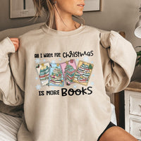 Book Tree Christmas Sweatshirt, All I Want for Christmas Is More Books Sweatshirt, Adorable Reader Holiday Sweatshirt, Book Lover Librarian Present