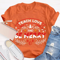 Snowflake Educator Holiday Graphic Tee, Teach Love and Be Merry Christmas T-Shirt, Adorable Teacher Xmas Classroom Shirt