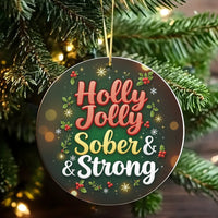 Sobriety Christmas Ornament, Holly Jolly Sober and Strong Ornament, Ceramic Recovery Tree Ornament, Clean and Sober Holiday Present