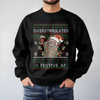 Humorous Xmas Raccoon Sweatshirt, Overstimulated and Festive AF Raccoon Sweatshirt, Ugly Christmas Sweater Pullover, Holiday Humor Sweatshirt