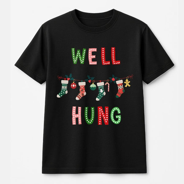 Humorous Stocking Graphic Shirt, Well Hung Christmas T-Shirt, Naughty Holiday Graphic Tee, Dirty Santa Party T-Shirt, Humorou