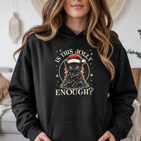Humorous Black Cat Christmas Hoodie, Is This Jolly Enough Hoodie, Grumpy Cat Holiday Hoodie, Cat Lover Xmas Pullover, Comfy Winter Present for Her