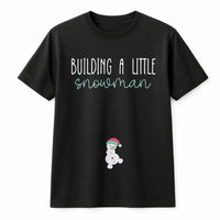 Christmas Pregnancy Announcement Shirt, Building a Little Snowman T-Shirt, Adorable Holiday Baby Reveal Tee, New Mom Present Tee