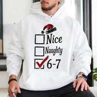 Humorous Meme Christmas Sweatshirt, 6-7 Naughty or Nice List Hoodie, Holiday Graphic Hooded Pullover, Xmas Present for Gen Z Millennials