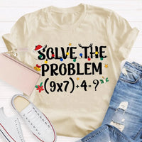 Humorous Math Christmas Shirt, Solve the Problem Math Teacher T-Shirt, Holiday Math Teacher Tee, School Educator Graphic T-Shirt, Teacher Present