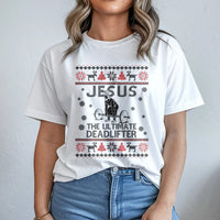 Humorous Christian Gym Workout Graphic Tee, Jesus Deadlift Ugly Christmas T-Shirt, Fitness Weightlifter Xmas Shirt, Powerlifting Gym Tee