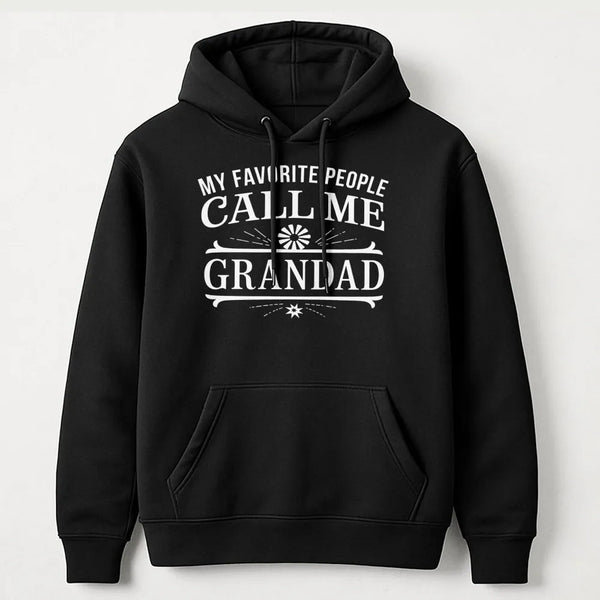 Humorous Grandpa Graphic Hoodie, My Favorite People Call Me Grandad Hoodie, Grandfather Christmas Present Pullover, Grandad B