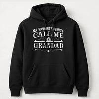 Humorous Grandpa Graphic Hoodie, My Favorite People Call Me Grandad Hoodie, Grandfather Christmas Present Pullover, Grandad Birthday Sweatshirt