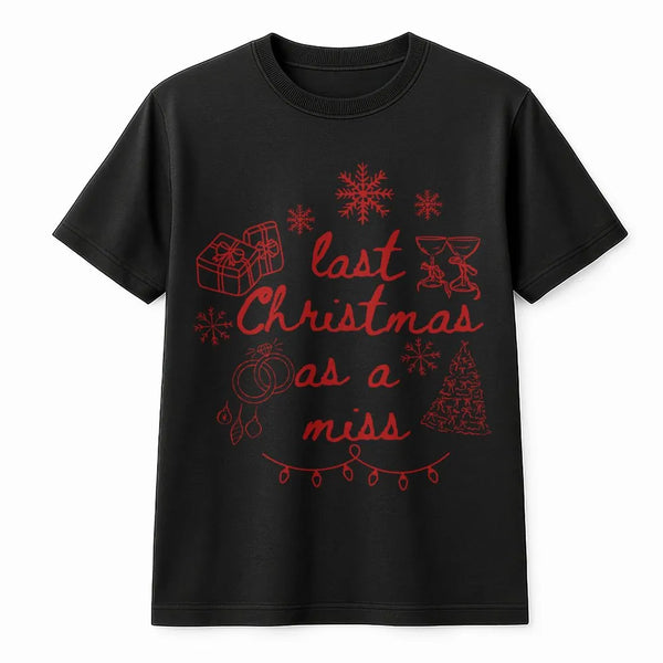 Bride to Be Holiday Shirt, Last Christmas as a Miss T-Shirt, Festive Engagement Graphic Tee, Winter Bridal T-Shirt, Future Br