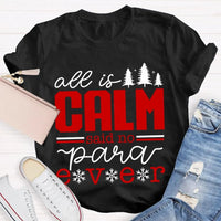 Humorous Paramedic Christmas T-Shirt, All Is Calm Said No Para Ever Shirt, Holiday EMS Tee, Paramedic Graphic Tee, First Responder Xmas Present