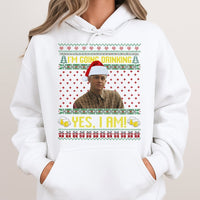 Humorous Holiday Meme Sweatshirt, I'm Going Drinking Yes I Am Christmas Hoodie, Drinking Christmas Hooded Sweater, Comedy Party Pullover