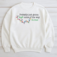 Humorous Sarcastic Christmas Crewneck, Gonna Jingle Some of the Way Sweatshirt, Tired Mom Holiday Sweater, Lazy Teacher Xmas Pullover