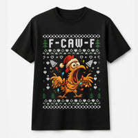 Humorous Chicken Holiday Shirt, F-Caw-F Ugly Christmas T-Shirt, Sarcastic Rooster Xmas Tee, Humorous Party Tee for Men and Women