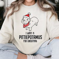 Humorous Pitbull Puppy Xmas Crewneck, I Want A Pittiepotamus Christmas Sweatshirt, Adorable Dog Mom Holiday Pullover, Pitbull Lover Sweater