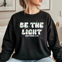 Christian Christmas Sweatshirt, Be the Light Sweatshirt, Faith Bible Verse Holiday Sweater, Religious Christmas Crewneck Sweatshirt