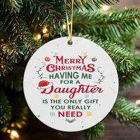 Humorous Holiday Quote Daughter Ornament, Daughter Christmas Ornament, Ceramic Tree Keepsake Ornament, Family Present, Present from Parents