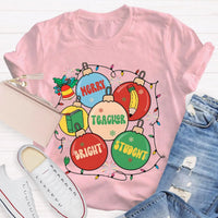 Christmas Teacher Graphic Tee, Merry Teacher Bright Students Shirt, Festive Holiday Educator T-Shirt, Adorable Teacher Christmas Shirt