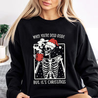 Humorous Skeleton Sweatshirt, Dead Inside but It's Christmas Sweatshirt, Sarcastic Holiday Sweatshirt, Edgy Skeleton Jumper, Winter Xmas Present