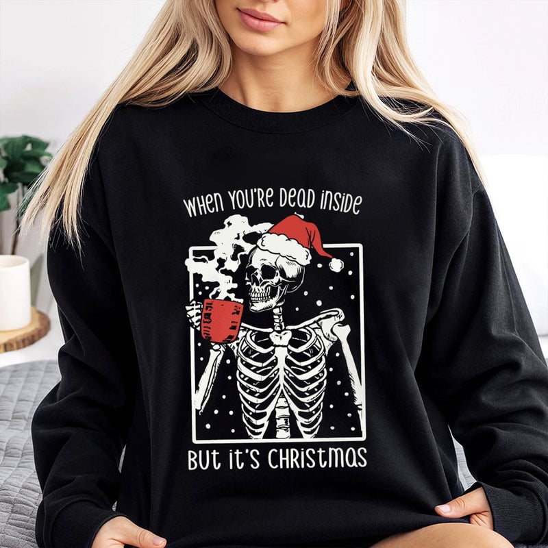 Humorous Skeleton Sweatshirt, Dead Inside but It's Christmas Sweatshirt, Sarcastic Holiday Sweatshirt, Edgy Skeleton Jumper, Winter Xmas Present