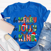 Christmas Teacher T-Shirt, Be Merry Be Jolly Be Kind Teacher Shirt, Holiday Classroom Graphic Tee, Winter Educator Shirt, Teacher Xmas Present