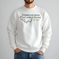 Humorous Sarcastic Christmas Crewneck, Gonna Jingle Some of the Way Sweatshirt, Tired Mom Holiday Sweater, Lazy Teacher Xmas Pullover