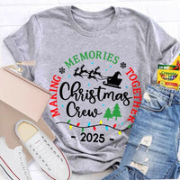 Making Memories Together Holiday Shirt, Christmas Crew T-Shirt, Family Matching Xmas Graphic Tee, Festive Group Vacation T-Shirt