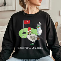 Humorous Christmas Golf Crewneck, A Partridge on a Par 3 Sweatshirt, Holiday Golfer Sweatshirt, Xmas Sports Sweater, Golf Lover Present Sweatshirt