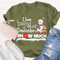 Adorable Christmas Snowman Counselor Shirt, I Love Being A Counselor Snow Much T-Shirt, School Guidance Holiday Graphic Tee, Present