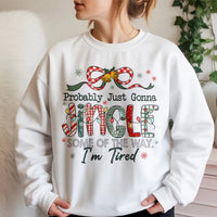 Humorous Christmas Humor Sweatshirt, Jingle Some of the Way Sweatshirt, Tired Mom Holiday Sweater, Sarcastic Xmas Crewneck Sweatshirt, Present