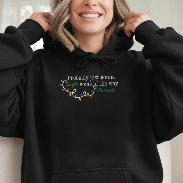 Humorous Sarcastic Christmas Hooded Sweatshirt, Jingle All the Way Tired Hoodie, Comfy Tired Mom Holiday Pullover, Adorable X