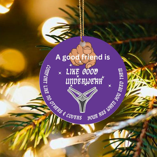 Humorous Friendship Christmas Ornament, Good Friend Like Good Underwear Ornament, Ceramic Best Friend Tree Ornament, Humorous