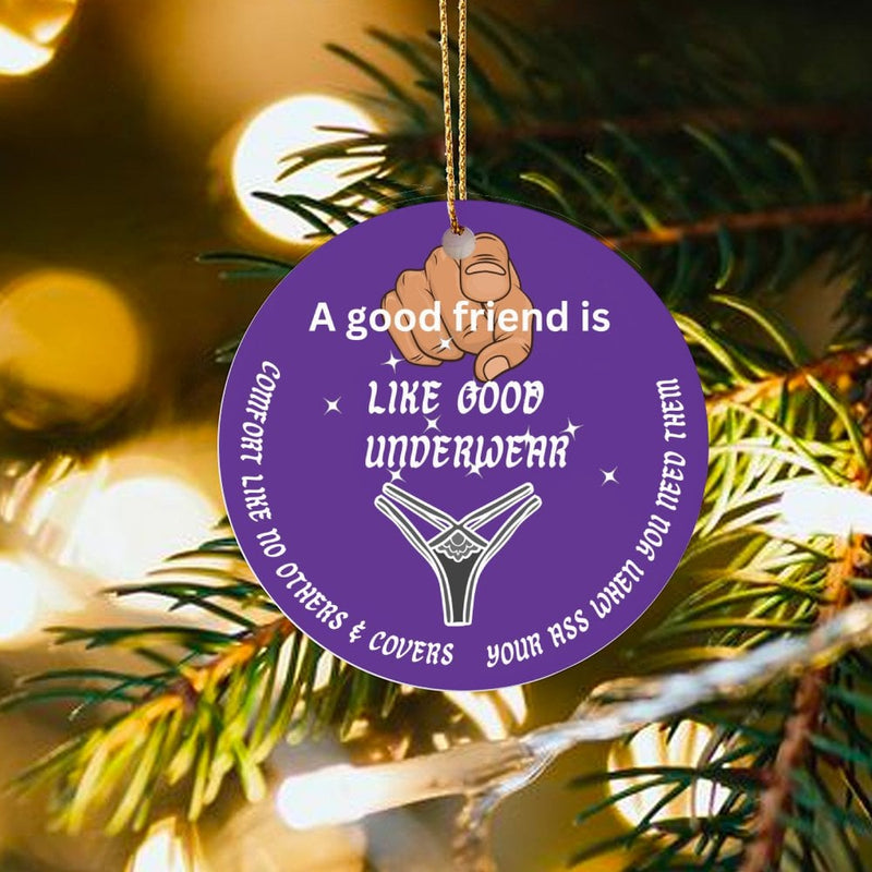Humorous Friendship Christmas Ornament, Good Friend Like Good Underwear Ornament, Ceramic Best Friend Tree Ornament, Humorous Holiday Present
