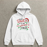 Humorous Office Christmas Sweatshirt, Dear Santa Its My Coworkers Fault Hoodie, Holiday Humor Graphic Hooded Top, Work Party Present