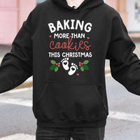 Humorous Pregnancy Reveal Sweatshirt, Baking More Than Cookies This Christmas Hoodie, Expecting Mom Holiday Pullover, Baby Announcement Sweater