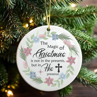 Floral Wreath Religious Christmas Ornament, Magic of Christmas His Presence Ceramic Ornament, Christian Holiday Ornament, Family Present
